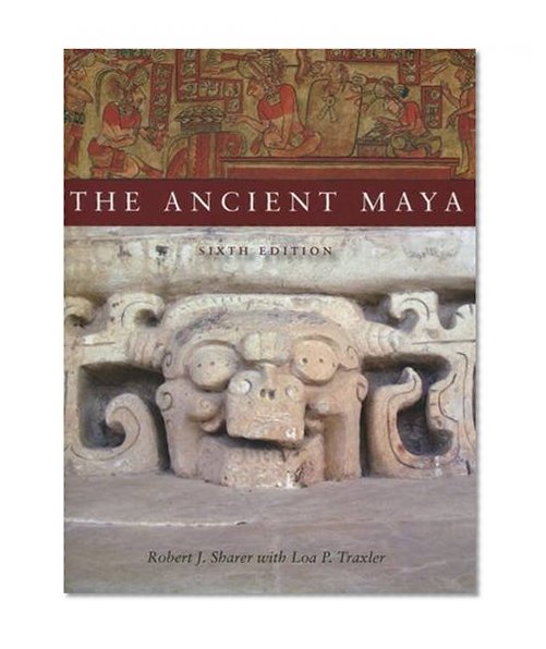 The Ancient Maya, 6th Edition