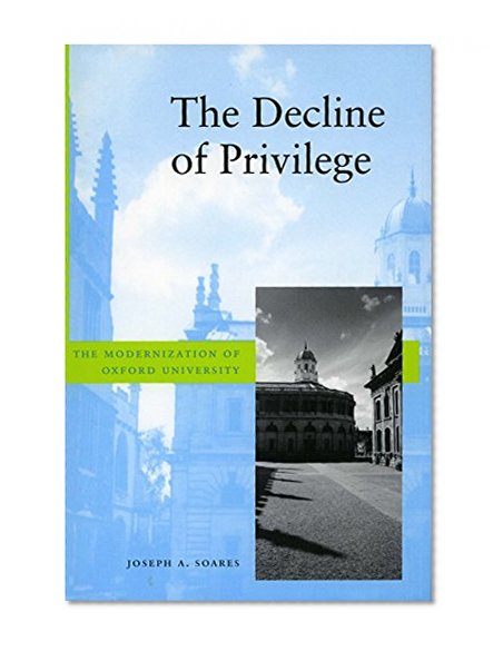 The Decline of Privilege: The Modernization of Oxford University