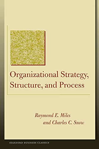 Organizational Strategy, Structure, and Process (Stanford Business Classics)