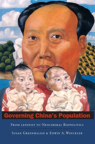 Governing China's Population: From Leninist to Neoliberal Biopolitics