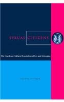 Sexual Citizens: The Legal and Cultural Regulation of Sex and Belonging