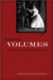 Speaking Volumes: Women, Reading, and Speech in the Age of Austen