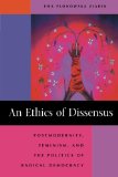 An Ethics of Dissensus: Postmodernity, Feminism, and the Politics of Radical Democracy
