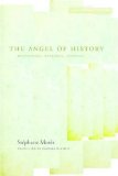 The Angel of History: Rosenzweig, Benjamin, Scholem (Cultural Memory in the Present)