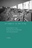 Strangers in the City: Reconfigurations of Space, Power, and Social Networks Within China's Floating Population