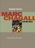 Marc Chagall and His Times: A Documentary Narrative (Contraversions: Jews and Other Differenc)
