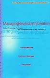 Managing New Industry Creation: Global Knowledge Formation and Entrepreneurship in High Technology
