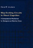 Map-Seeking Circuits in Visual Cognition: A Computational Mechanism for Biological and Machine Vision