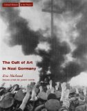 The Cult of Art in Nazi Germany (Cultural Memory in the Present)