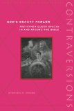 God's Beauty Parlor: And Other Queer Spaces in and Around the Bible