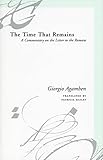 The Time That Remains: A Commentary on the Letter to the Romans (Meridian: Crossing Aesthetics)