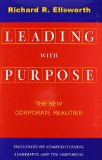 Leading with Purpose: The New Corporate Realities (Stanford Business Books)