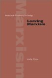 Leaving Marxism: Studies in the Dissolution of an Ideology