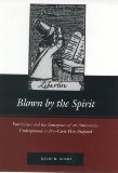 Blown by the Spirit: Puritanism and the Emergence of an Antinomian Underground in Pre-Civil-War England