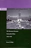 Between Assimilation and Independence: The Taiwanese Encounter Nationalist China, 1945-1950