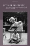 Rites of Belonging: Memory, Modernity, and Identity in a Malaysian Chinese Community