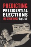 Predicting Presidential Elections and Other Things
