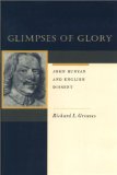 Glimpses of Glory: John Bunyan and English Dissent