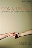 Communitas: The Origin and Destiny of Community (Cultural Memory in the Present)