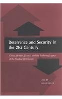 Deterrence and Security in the 21st Century: China, Britain, France, and the Enduring Legacy of the Nuclear Revolution