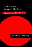 Legal Culture in the Age of Globalization: Latin America and Latin Europe