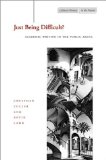 Just Being Difficult?: Academic Writing in the Public Arena (Cultural Memory in the Present)