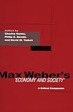 Max Weber's Economy and Society: A Critical Companion