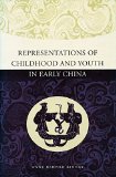 Representations of Childhood and Youth in Early China