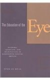 The Education of the Eye: Painting, Landscape, and Architecture in Eighteenth-Century Britain