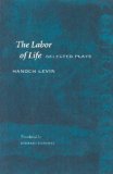 The Labor of Life: Selected Plays (Contraversions: Jews and Other Differenc)