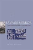 A Savage Mirror: Power, Identity, and Knowledge in Early Modern France
