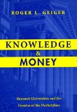 Knowledge and Money: Research Universities and the Paradox of the Marketplace