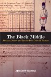 The Black Middle: Africans, Mayas, and Spaniards in Colonial Yucatan