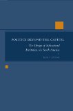 Politics Beyond the Capital: The Design of Subnational Institutions in South America