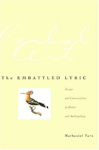 The Embattled Lyric: Essays and Conversations in Poetics and Anthropology (Verbal Art: Studies in Poetics)