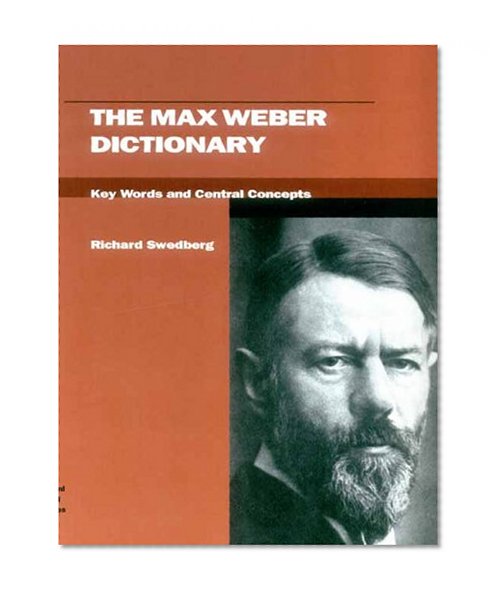 The Max Weber Dictionary: Key Words and Central Concepts (Stanford Social Sciences)