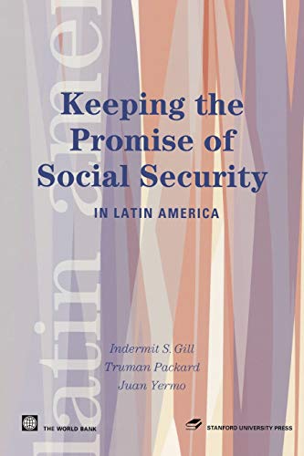 Keeping the Promise of Social Security in Latin America (Latin American Development Forum)