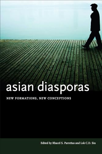 Asian Diasporas: New Formations, New Conceptions