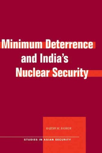 Minimum Deterrence and India's Nuclear Security (Studies in Asian Security)