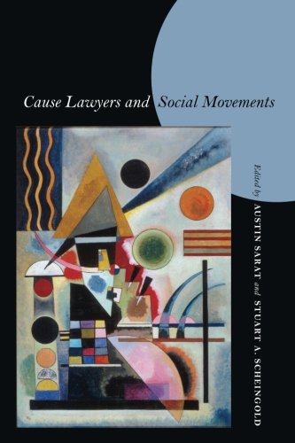 Cause Lawyers and Social Movements (Stanford Law Books)