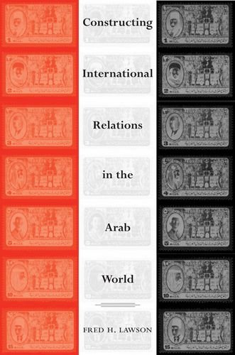 Constructing International Relations in the Arab World
