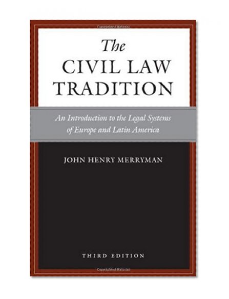 Book Cover The Civil Law Tradition, 3rd Edition: An Introduction to the Legal Systems of Europe and Latin America