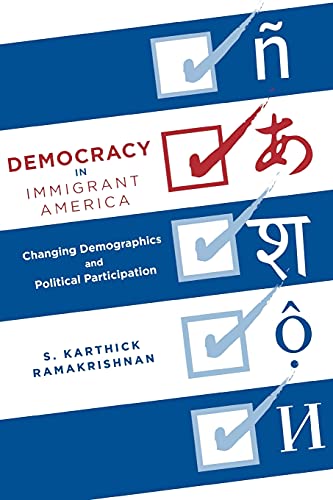 Democracy in Immigrant America: Changing Demographics and Political Participation