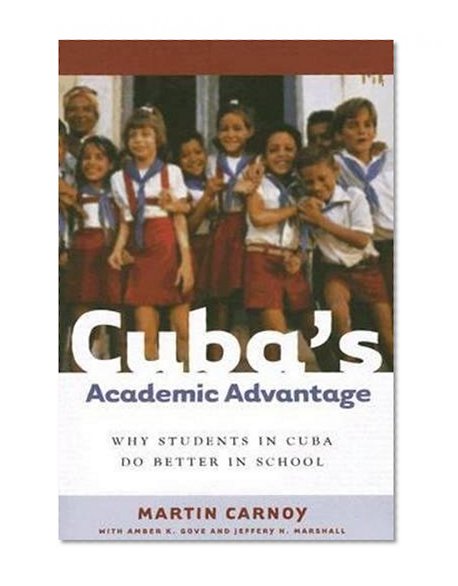 Cuba's Academic Advantage: Why Students in Cuba Do Better in School