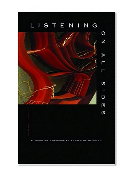 Listening on All Sides: Toward an Emersonian Ethics of Reading