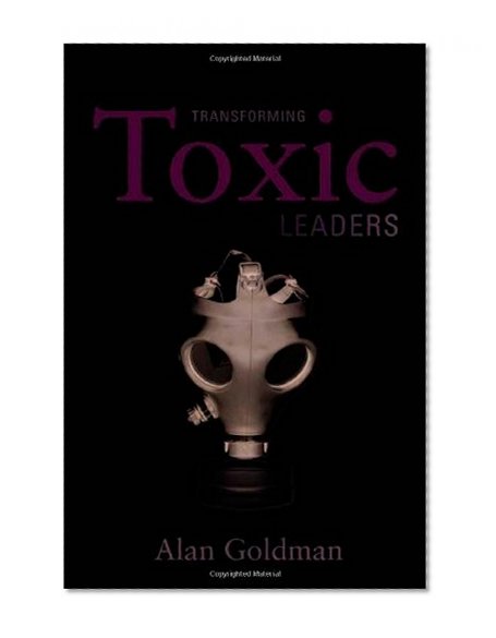 Book Cover Transforming Toxic Leaders
