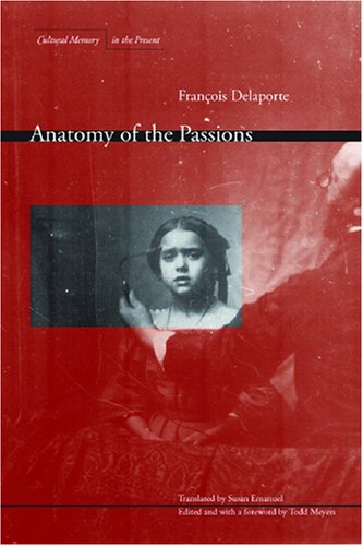 Anatomy of the Passions (Cultural Memory in the Present)