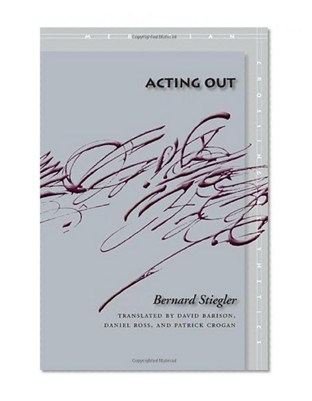 Acting Out (Meridian: Crossing Aesthetics)
