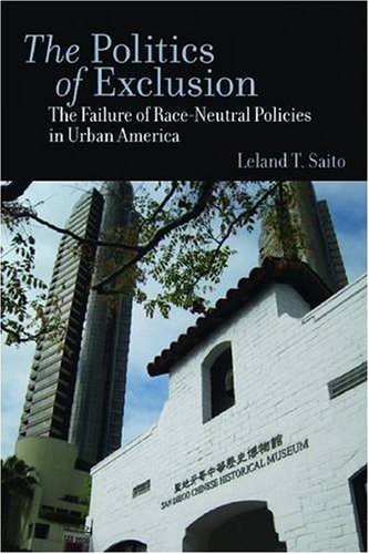 The Politics of Exclusion: The Failure of Race-Neutral Policies in Urban America