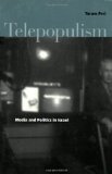 Telepopulism: Media and Politics in Israel